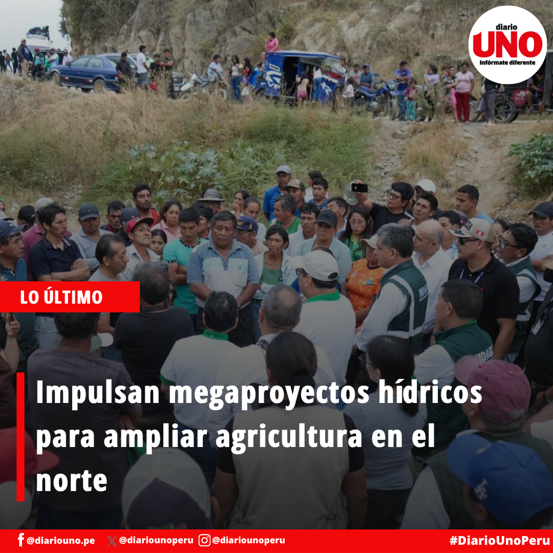 ANA respalda megaproyectos de irrigación en La Libertad y Lambayeque