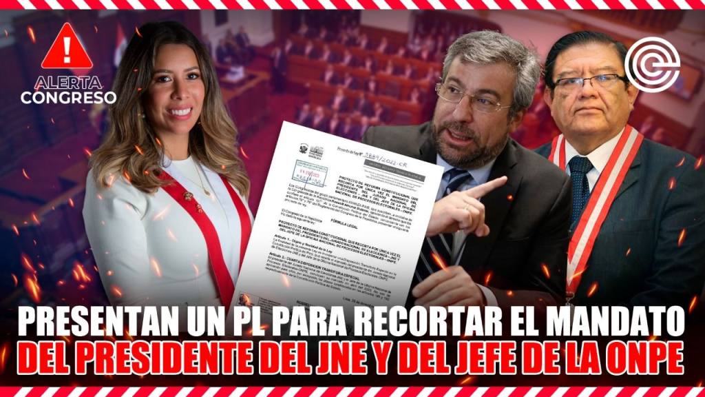 Alerta Congreso | Presentan un PL para recortar el mandato del presidente del JNE y del jefe de la ONPE