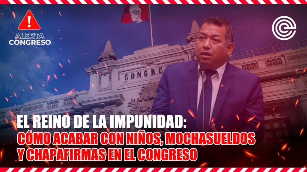 Reino de la impunidad: C&oacute;mo acabar con ni&ntilde;os, mochasueldos y chapafirmas en el Congreso