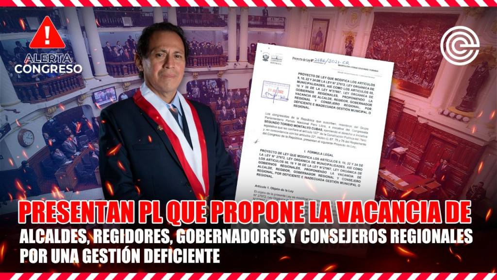 Alerta Congreso | Presentan PL que propone la vacancia de alcaldes, regidores, gobernadores y consejeros regionales por una gesti&oacute;n deficiente