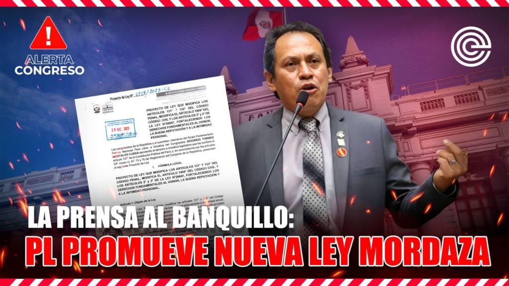La prensa al banquillo: PL promueve nueva ley&nbsp;mordaza