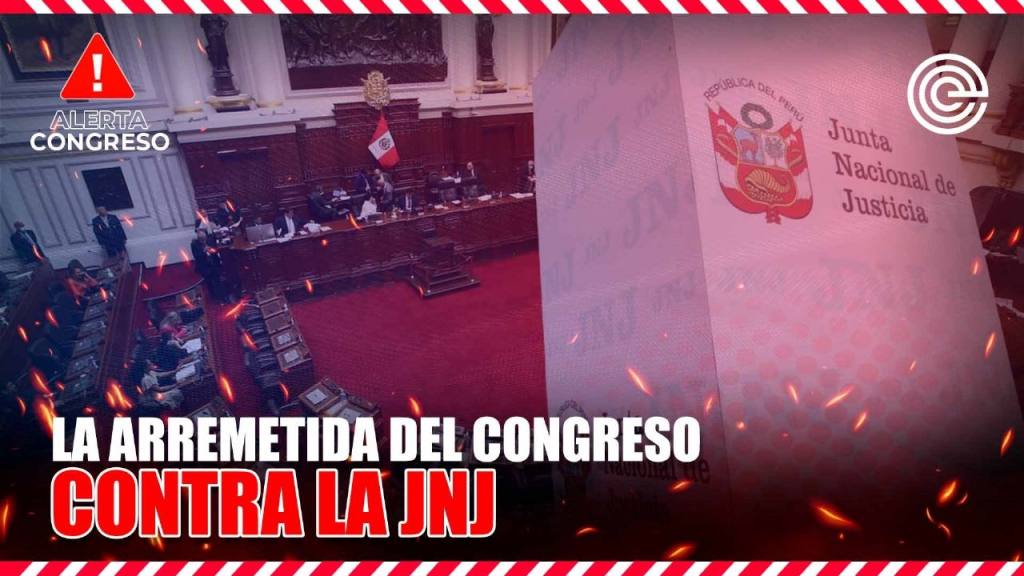 La arremetida del Congreso contra la JNJ
