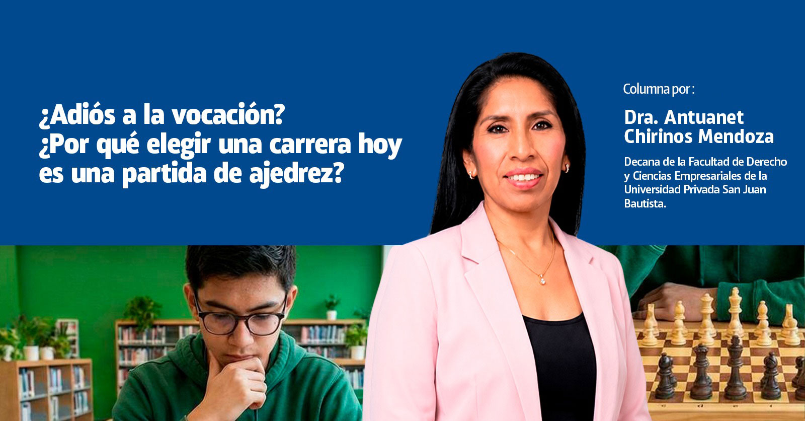 ¿Adiós a la vocación? ¿Por qué elegir una carrera hoy es una partida de ajedrez?