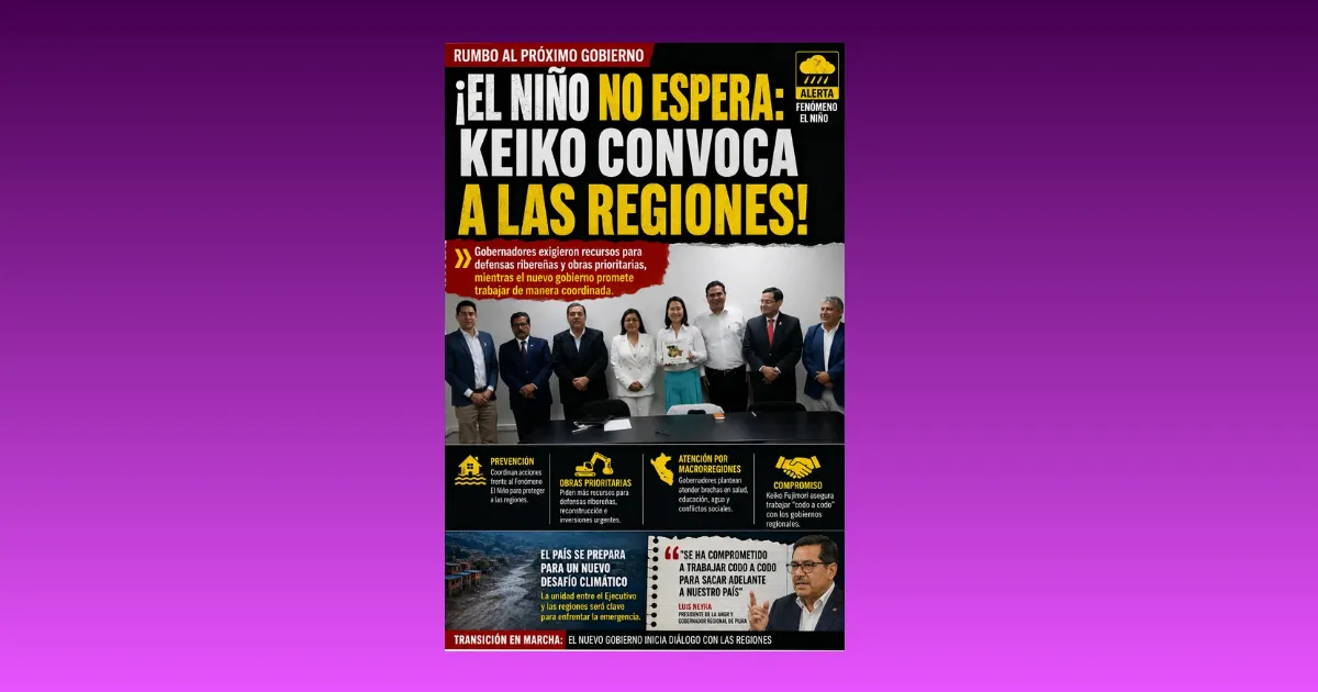 ¡EL NIÑO NO ESPERA: KEIKO CONVOCA A LAS REGIONES!
