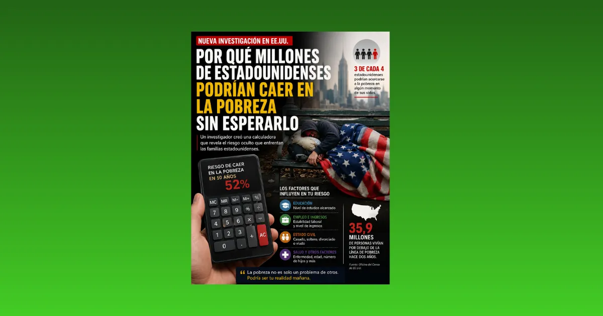 POR QUÉ MILLONES DE ESTADOUNIDENSES PODRÍAN CAER EN LA POBREZA SIN ESPERARLO